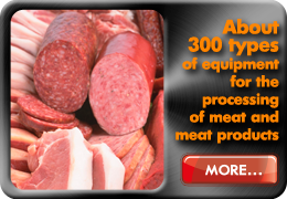 About 300 types of equipment for the processing meat and meat products